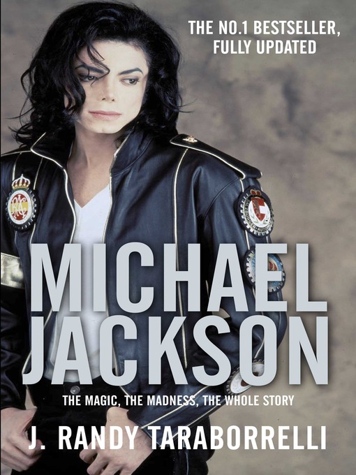 Michael Jackson (eBook): The Magic, the Madness, the Whole Story